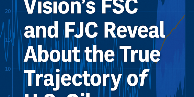 What FSC and FJC Reveal About the True Trajectory of U.S. Oil Production- ENTERPRISE SUBSCRIBERS