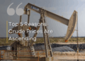 Top 5 Reasons Crude Prices Are Ascending – and the recent Middle East tension is only one of them!