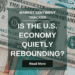 Market Sentiment Tracker: Is the U.S. Economy Quietly Rebounding?
