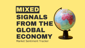 Market Sentiment Tracker: Mixed Signals from Global Economy – Primary ...