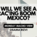Monday Macro View: Will we see a frac’ing boom in Mexico?