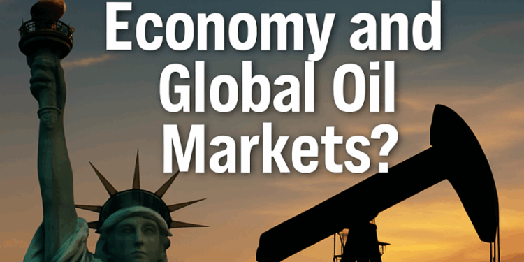 What is common between U.S. economy and global oil markets?