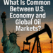 What is common between U.S. economy and global oil markets?